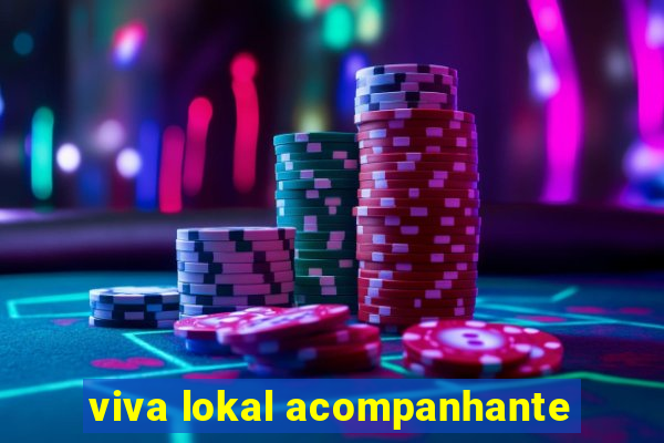 viva lokal acompanhante